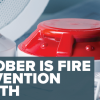 October is Fire Prevention Month